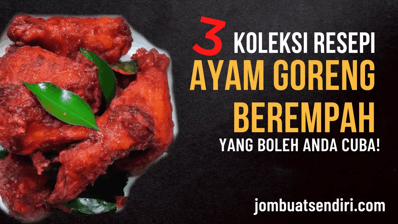 3 Koleksi Resepi Ayam Goreng Berempah